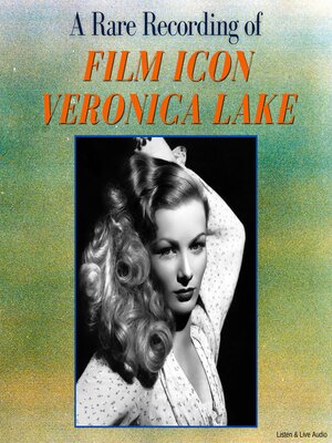 cover image of A Rare Recording of Film Icon Veronica Lake